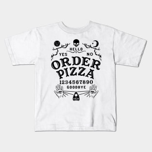 ORDER PIZZA OUIJA BOARD Kids T-Shirt